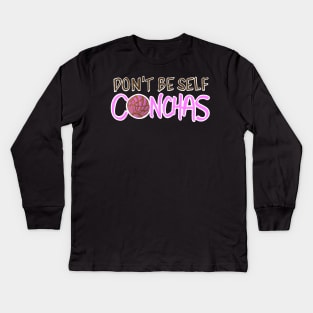 Don't Be Self Conchas - Pink Concha Pan Dulce Humor Kids Long Sleeve T-Shirt